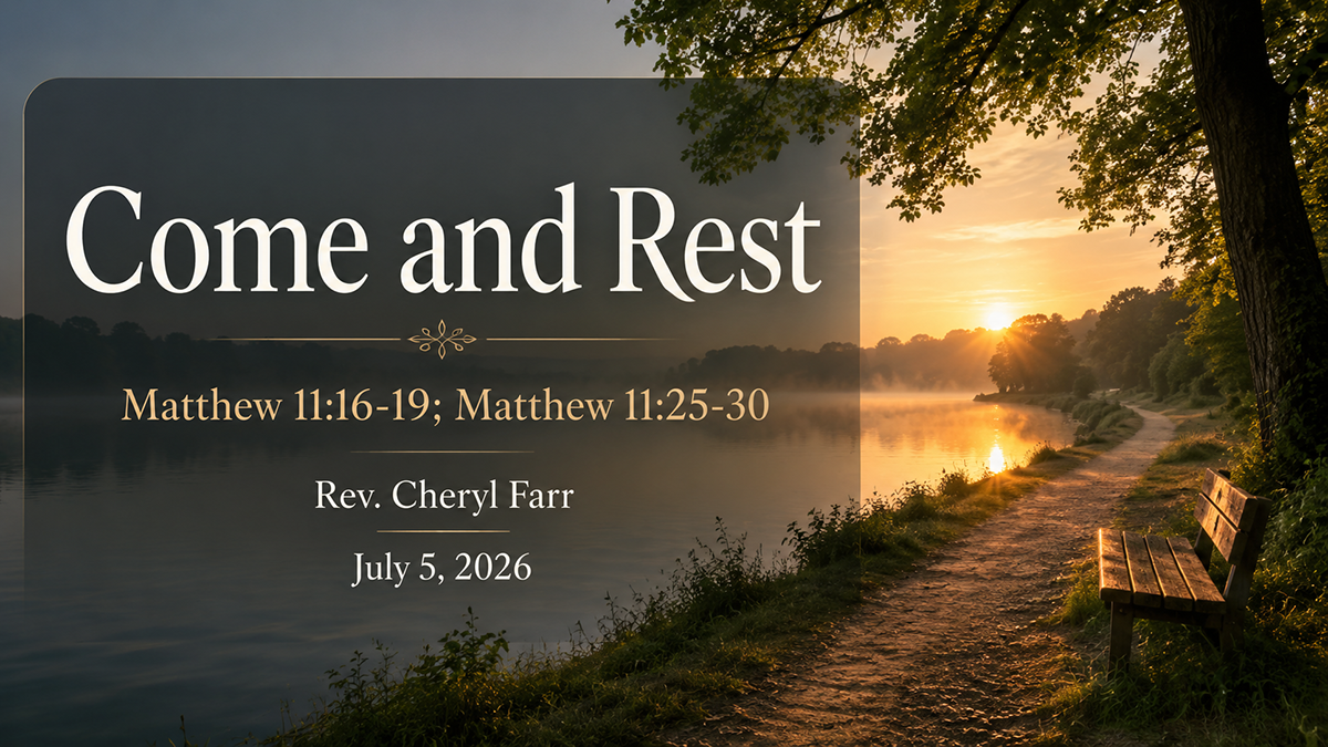 Come and Rest sermon title slide with a peaceful lakeside sunrise, quiet path, wooden bench, soft golden light, and Matthew 11:16-19; Matthew 11:25-30 text.