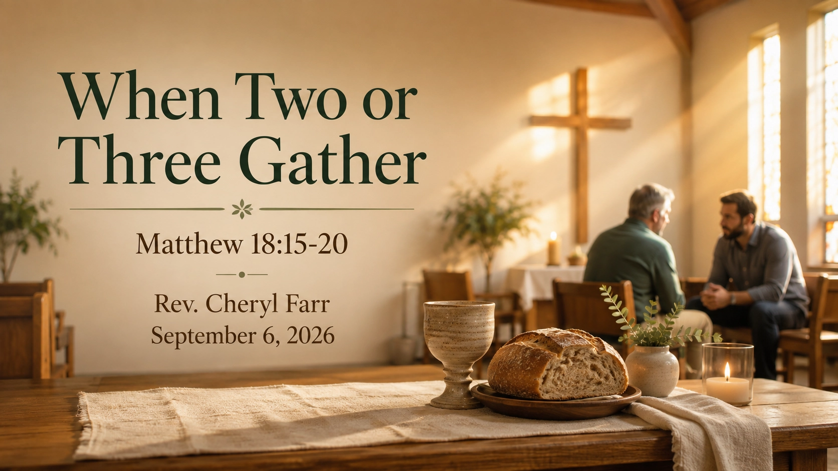 When Two or Three Gather